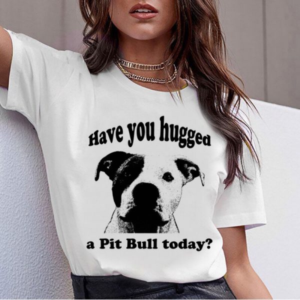 T-shirt for dog owners hug a pit-bull today